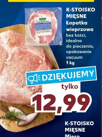 Kaufland K-STOISKO MIĘSNE Łopatka wieprzowa 1kg oferta