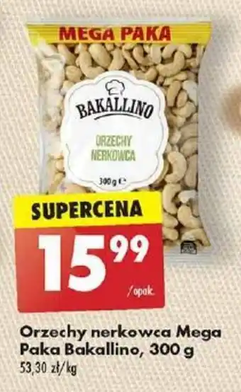 Biedronka Orzechy nerkowca Mega Paka Bakallino, 300 g oferta
