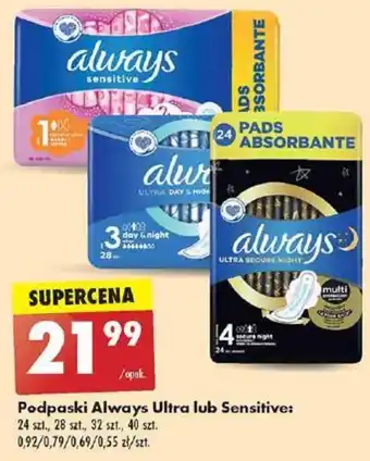 Biedronka Podpaski Always Ultra lub Sensitive: 24 szt., 28 szt., 32 szt., 40 szt. oferta
