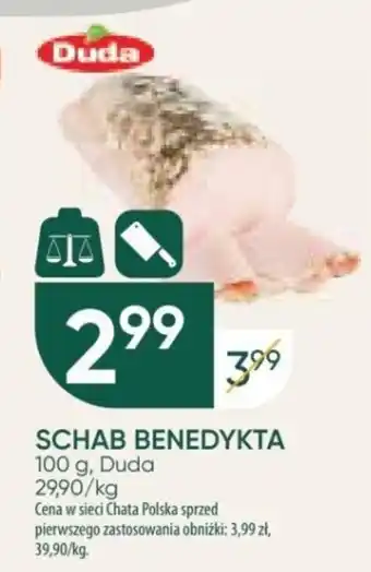 Chata Polska SCHAB BENEDYKTA Duda 100 g oferta