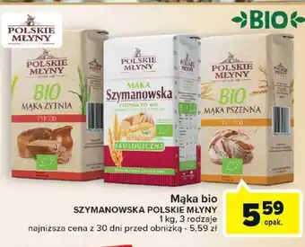 Carrefour Mąka bio SZYMANOWSKA POLSKIE MŁYNY 1kg oferta