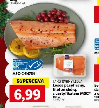 Lidl TARG RYBNY LIDLA Łosoś pacyficzny filet ze skórą z certfikatem MSC 100g oferta