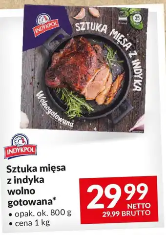 INDYKPOL Sztuka mięsa z indyka wolno gotowana 800 g