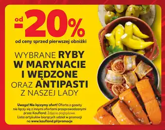 Kaufland WYBRANE RYBY W MARYNACIE I WĘDZONE ORAZ ANTIPASTI Z NASZEJ LADY oferta