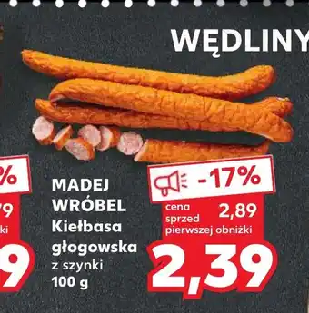 Kaufland MADEJ WRÓBEL Kiełbasa głogowska 100g oferta