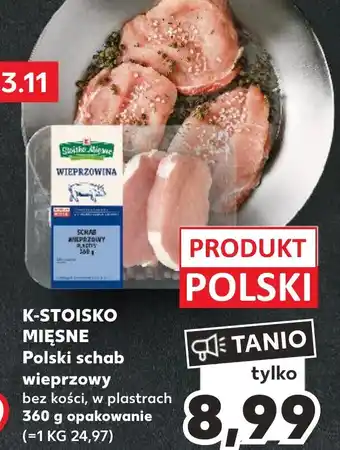 Kaufland K-STOISKO MIĘSO Polski schab wieprzowy bez kości, w plastrach 360 g oferta