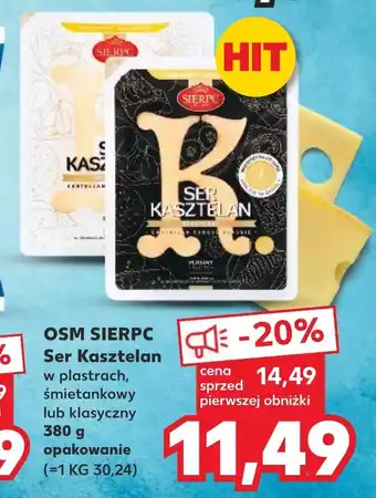 Kaufland OSM SIERPC Ser Kasztelan w plastrach, śmietankowy lub klasyczny 380 g oferta