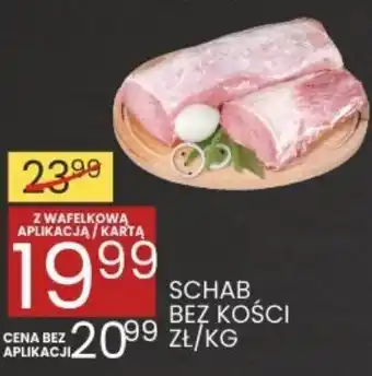 Wafelek SCHAB BEZ KOŚCI ZŁ/100G oferta