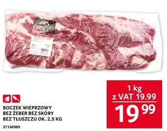Selgros BOCZEK WIEPRZOWY BEZ ŻEBER / BEZ SKÓRY / BEZ TŁUSZCZU 1 KG oferta