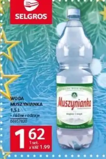 Selgros WODA MUSZYMIANKA 1,5l oferta
