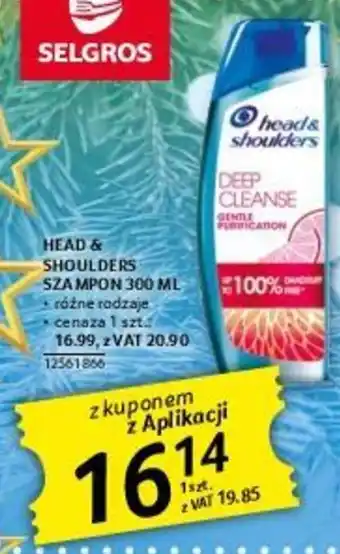 Selgros HEAD & SHOULDERS SZAMPON 300 ML oferta