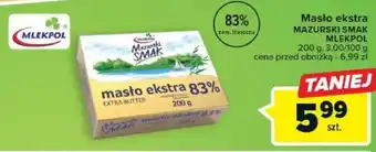 Carrefour Masło ekstra MAZURSKI SMAK MLEKPOL 200g oferta