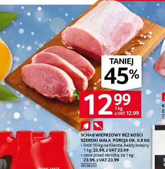 Selgros SCHAB WIEPRZOWY BEZ KOŚCI SZEROKI MAŁA PORCJA 1 KG oferta