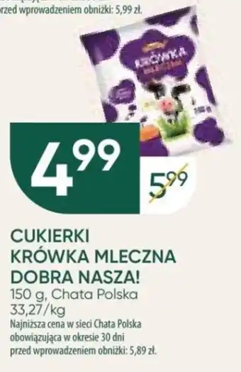 Chata Polska CUKIERKI KRÓWKA MLECZNA DOBRA NASZA! 150 g oferta