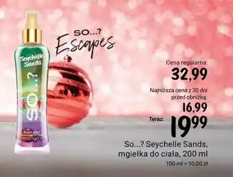 Rossmann So...? Seychelle Sands, mgiełka do ciała, 200 ml oferta