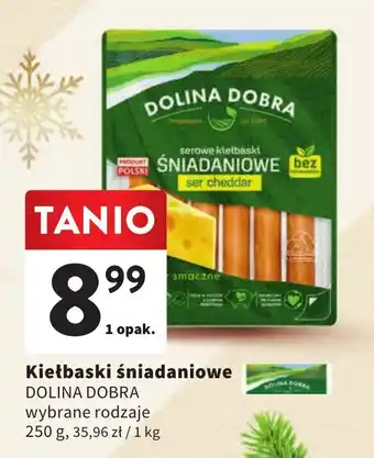 Intermarche Kiełbaski śniadaniowe DOLINA DOBRA 250g oferta