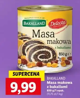 Lidl BAKALLAND Masa makowa z bakaliami 850 g oferta