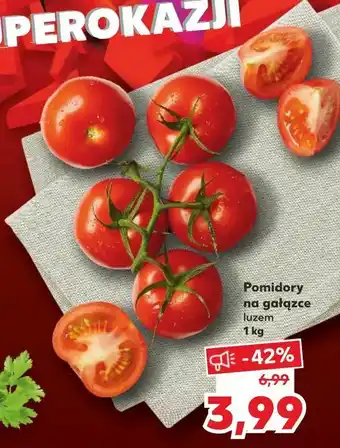 Kaufland Pomidory na gałązce oferta