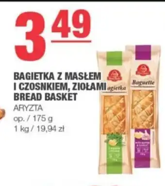 Spar BAGIETKA Z MASŁEM I CZOSNKIEM, ZIOŁAMI BREAD BASKET ARYZTA 175g oferta