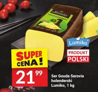 Twój Market Ser Gouda Serovia holenderski Lumiko, 1 kg oferta