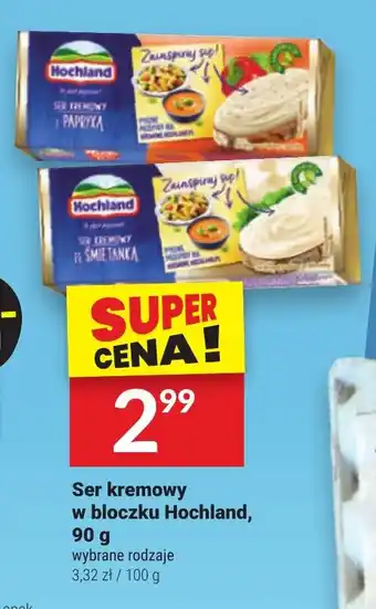 Twój Market Ser kremowy w bloczku Hochland, 90 g oferta