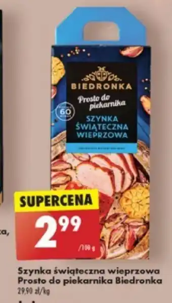 Biedronka Szynka świąteczna wieprzowa Prosto do piekarnika Biedronka oferta