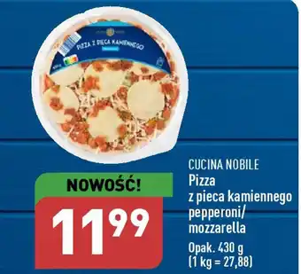 ALDI CUCINA NOBILE Pizza z pieca kamiennego pepperoni/ mozzarella 430 g oferta