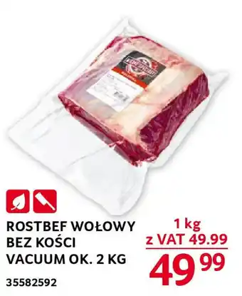Selgros ROSTBEF WOŁOWY BEZ KOŚCI VACUUM OK. 2 KG oferta