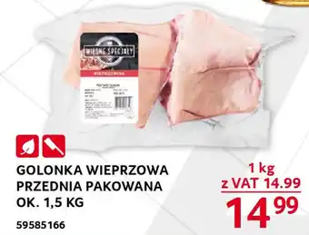 Selgros GOLONKA WIEPRZOWA PRZEDNIA PAKOWANA OK. 1,5 KG oferta