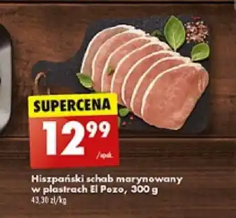 Biedronka Hiszpański schab marynowany w plastrach El Pozo, 300 g oferta