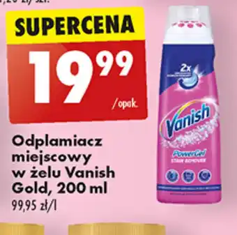 Biedronka Odplamiacz miejscowy w żelu Vanish Gold 200 ml oferta