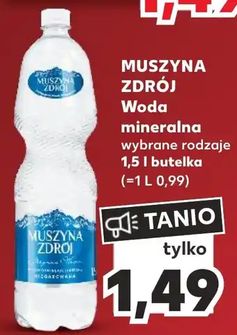 Kaufland MUSZYNA ZDRÓJ Woda mineralna 1,5 L oferta