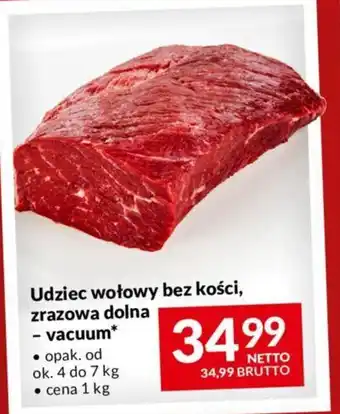 Makro Udziec wołowy bez kości, zrazowa dolna - vacuum 1 kg oferta