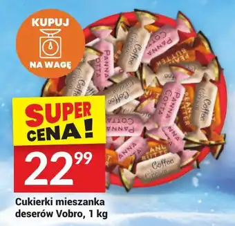Twój Market Cukierki mieszanka deserów Vobro 1 kg oferta