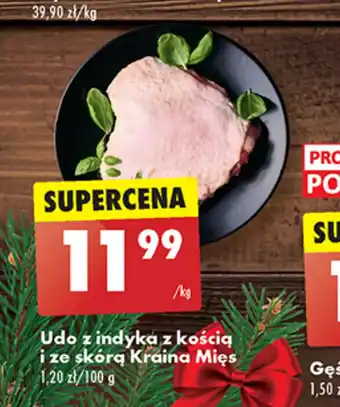 Biedronka Udo z indyka z kością i ze skórą Kraina Mięs 1kg oferta