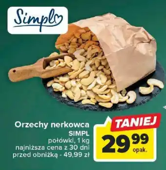 Carrefour SIMPL Orzechy nerkowca 1kg oferta