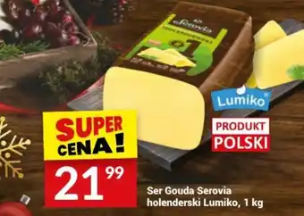 Twój Market Ser Gouda Serovia holenderski Lumiko, 1 kg oferta