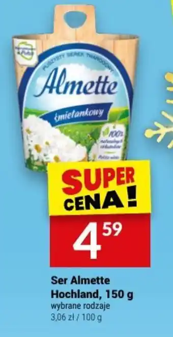Twój Market Ser Almette Hochland, 150 g oferta