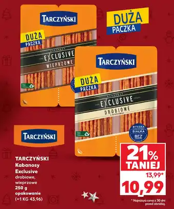 Kaufland TARCZYŃSKI Kabanosy Exclusive 250 g oferta