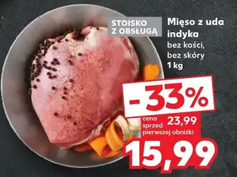 Kaufland Mięso z uda indyka 1 kg oferta