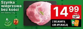 Delikatesy Centrum Szynka wieprzowa bez kości 1kg oferta