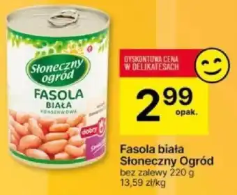 Delikatesy Centrum Fasola biała Słoneczny Ogród bez zalewy 220 g oferta