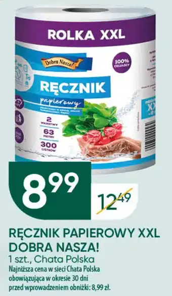 Chata Polska RĘCZNIK PAPIEROWY XXL DOBRA NASZA! oferta