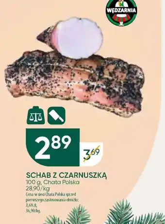 Chata Polska SCHAB Z CZARNUSZKĄ 100 g oferta