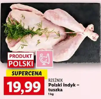 Lidl RZEŹNIK Polski indyk tuszka 1kg oferta