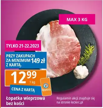 E.Leclerc Łopatka wieprzowa bez kości 1kg oferta