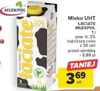 Carrefour Mleko UHT ŁACIATE MLEKPOL 1l  zaw. tł. 2% oferta