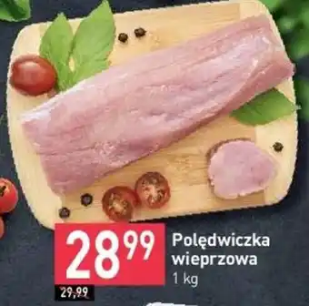Stokrotka Polędwiczka wieprzowa 1 kg oferta