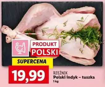 Lidl RZEŹNIK Polski indyk tuszka 1kg oferta