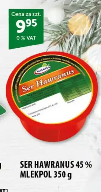 Eurocash Cash & Carry SER HAWRANUS 45 % MLEKPOL 350 g oferta